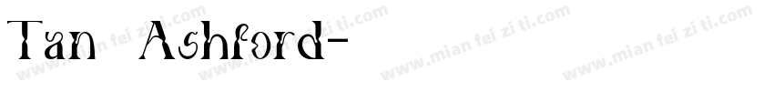 Tan   Ashford字体转换
